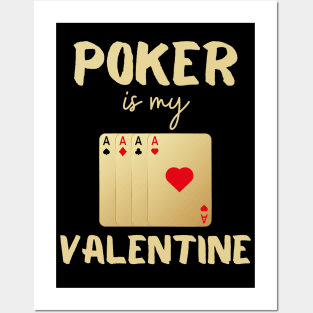 Poker is my Valentine Funny play poker Casino tee design Posters and Art